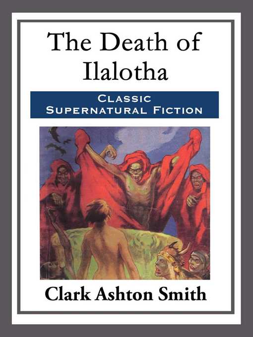 Upplýsingar um The Death of Ilalotha eftir Clark Ashton Smith - Biðlisti